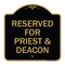Signmission Designer Series Reserved for Priest & Deacon, Black & Gold Aluminum Sign, 18" x 18", BG-1818-23179 A-DES-BG-1818-23179 - alternate 1